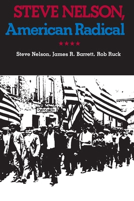 Steve Nelson, American Radical 0822934418 Book Cover