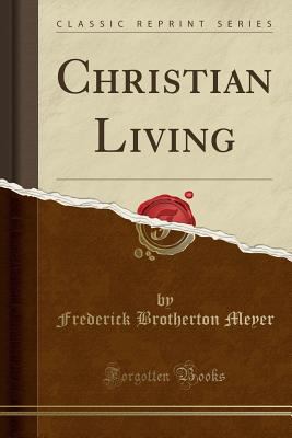 Christian Living (Classic Reprint) 1333410573 Book Cover