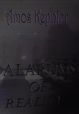 Alarums of Reality 8291693137 Book Cover
