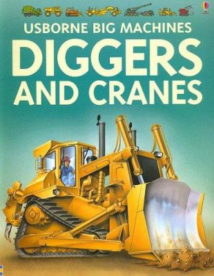 Diggers And Cranes (Usborne Big Machines) 0794508405 Book Cover