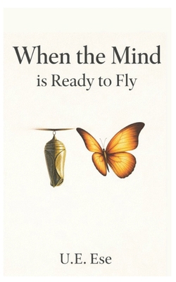 When The Mind Is Ready To Fly 1798604477 Book Cover