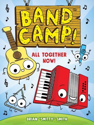 Band Camp! 1: All Together Now! (Band Camp! #1)... 1499815158 Book Cover