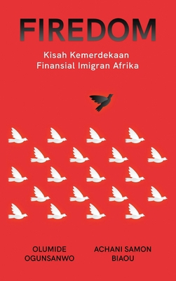 Firedom: Kisah Kemerdekaan Finansial Imigran Af... [Indonesian] 1088141420 Book Cover