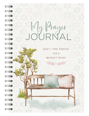 My Prayer Journal: Quiet-Time Prayers for a Wom... 1636098940 Book Cover