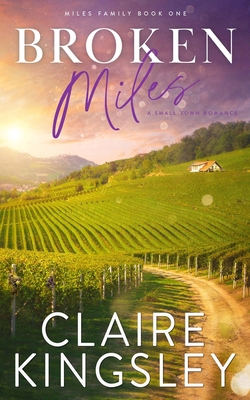 Broken Miles: A Small-Town Romance 1959809172 Book Cover