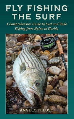 Fly Fishing the Surf: A Comprehensive Guide to ... 1620875969 Book Cover