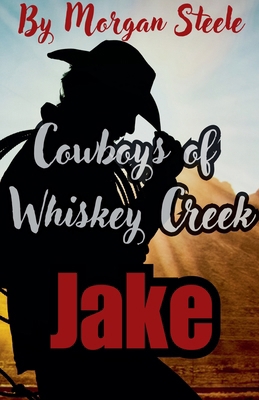 Cowboys of Whiskey Creek "Jake" B0DK678Q25 Book Cover