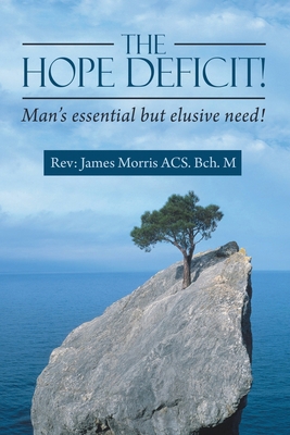 The Hope Deficit!: Man's essential but elusive ... B0DBQ37RM6 Book Cover
