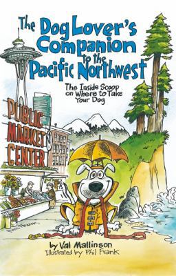 The Dog Lover's Companion to the Pacific Northw... 1598800329 Book Cover