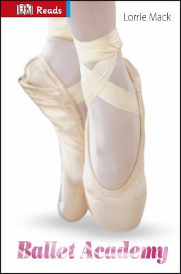 Ballet Academy (DK Reads Reading Alone) 1409351955 Book Cover