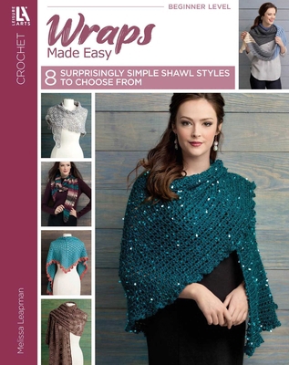Wraps Made Easy: 8 Surprisingly Simple Shawl St... 1464761817 Book Cover