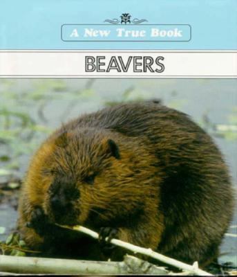 Beavers 0516011316 Book Cover