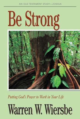 Be Strong (Joshua): Putting God's Power to Work... B001PWXKA4 Book Cover