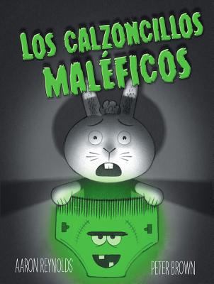 Los Calzoncillos Maleficos = Creepy Pair of Und... [Spanish] 8491450874 Book Cover