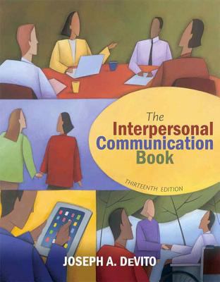 The Interpersonal Communication Book (13th Edit... 0205031080 Book Cover