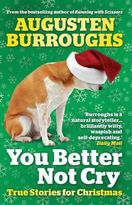 You Better Not Cry: True Stories for Christmas 184887247X Book Cover