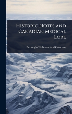 Historic Notes and Canadian Medical Lore 1024068684 Book Cover