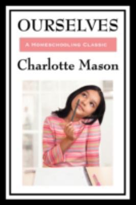Ourselves: Volume IV of Charlotte Mason's Homes... 1604594314 Book Cover