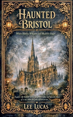 Haunted Bristol B0GQ753Q1W Book Cover