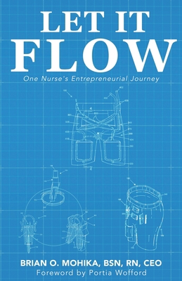 Let It Flow: One Nurse’s Entrepreneurial Journey            Book Cover