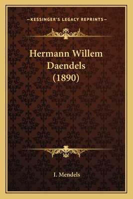 Hermann Willem Daendels (1890) [Dutch] 1166623483 Book Cover