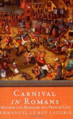 Carnival in Romans: Mayhem and Massacre in a Fr... 184212627X Book Cover