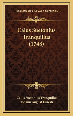 Caius Suetonius Tranquillus (1748) [Latin] 1166677516 Book Cover