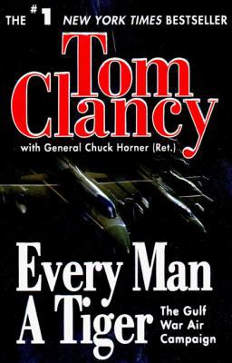 Every Man a Tiger: The Gulf War Air Campaign (C... 0425172929 Book Cover