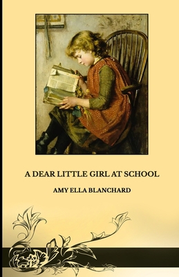 A Dear Little Girl At School            Book Cover