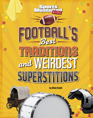 Football's Best Traditions and Weirdest Superst... 1666346861 Book Cover