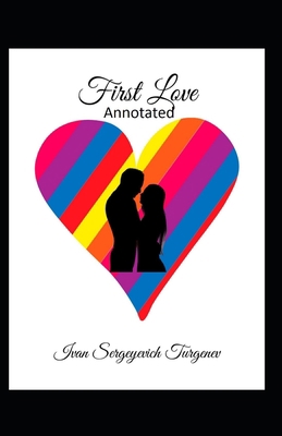 First Love Annotated B08C97TDD8 Book Cover