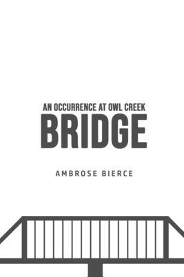 An Occurrence at Owl Creek Bridge 1800606990 Book Cover