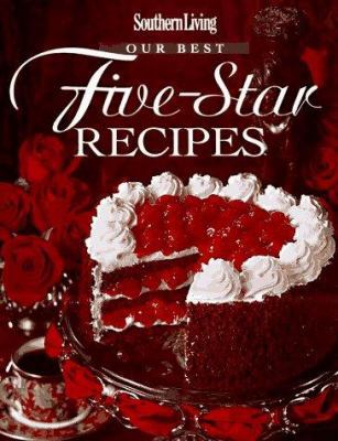 Southern Living: Our Best Five-Star Recipes 0848715675 Book Cover