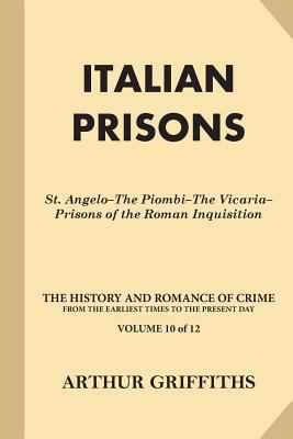 Italian Prisons: St. Angelo-The Piombi-The Vica... 1539800229 Book Cover