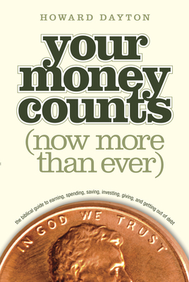 Your Money Counts: The Biblical Guide to Earnin... 1414359497 Book Cover