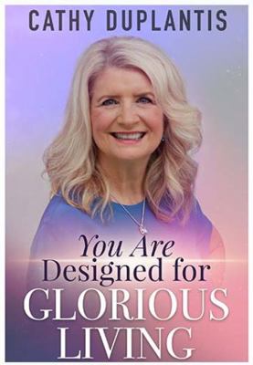 You Are Designed For Glorious Living 1634165071 Book Cover