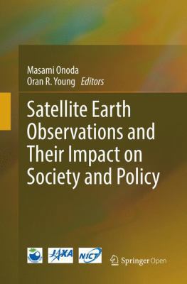 Satellite Earth Observations and Their Impact o... 9811099499 Book Cover