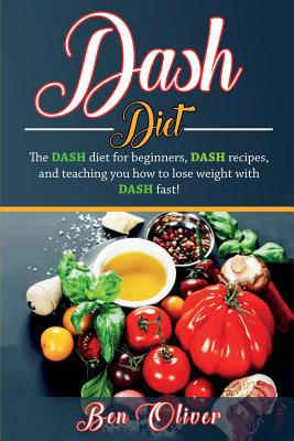 DASH Diet: The Dash diet for beginners, DASH re... 1925989763 Book Cover