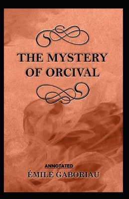 The Mystery of Orcival Annotated B08HBGJ9YB Book Cover