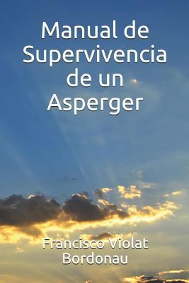 Manual de Supervivencia de un Asperger [Spanish] 1790755131 Book Cover