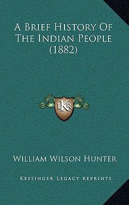 A Brief History Of The Indian People (1882) 1164729616 Book Cover