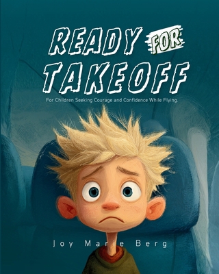 Ready For Takeoff: For Children Seeking Courage... B0H6R5PNMN Book Cover