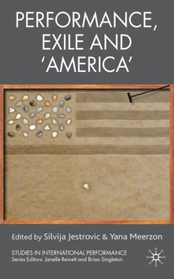 Performance, Exile and 'america' 0230574564 Book Cover