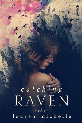 Catching Raven 1732480710 Book Cover