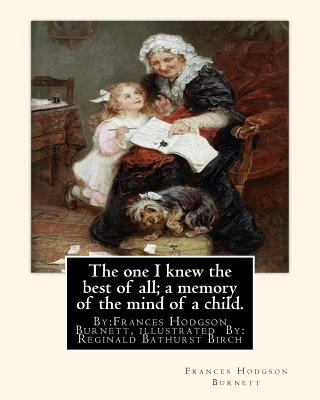 The one I knew the best of all; a memory of the... 1539379914 Book Cover