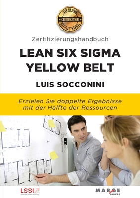 Lean Six Sigma Yellow Belt. Zertifizierungshand... [German] B0FWC7PF4Z Book Cover