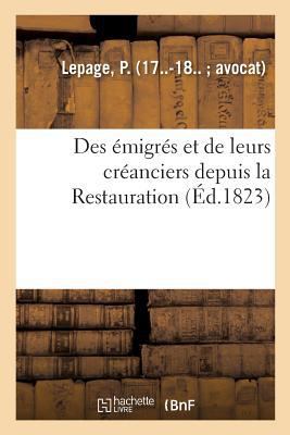 Des Émigrés Et de Leurs Créanciers Depuis La Re... [French] 2019321769 Book Cover