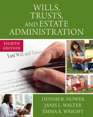 Wills, Trusts, and Estate Administration 1305506251 Book Cover