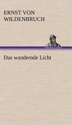 Das Wandernde Licht [German] 3847263803 Book Cover