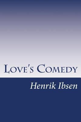 Love's Comedy 1500904724 Book Cover